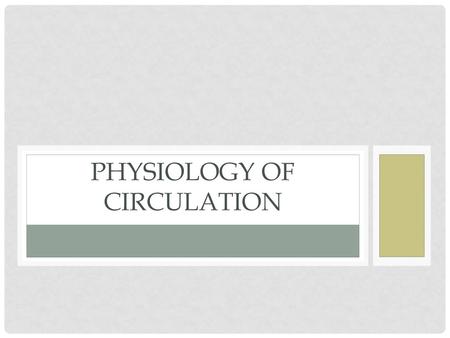 Physiology of Circulation