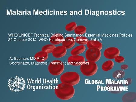 Malaria Medicines and Diagnostics