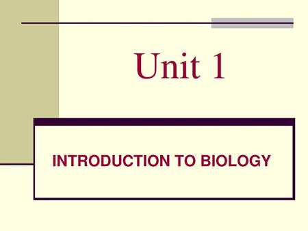 INTRODUCTION TO BIOLOGY