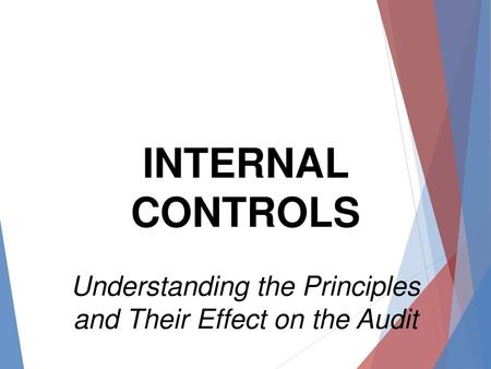 Understanding the Principles and Their Effect on the Audit