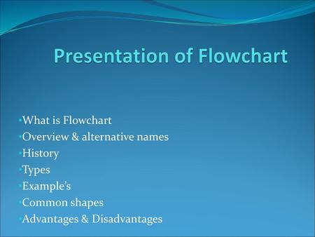 Presentation of Flowchart