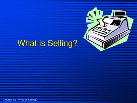 What is Selling?.