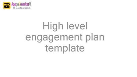 High level engagement plan template