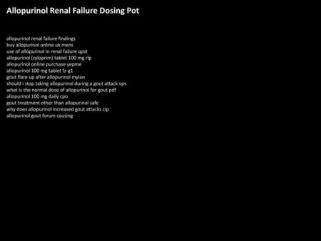 Allopurinol Renal Failure Dosing Pot