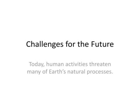 Challenges for the Future