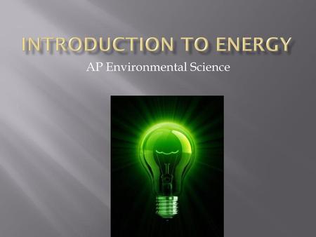 Introduction to Energy