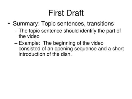 First Draft Summary: Topic sentences, transitions