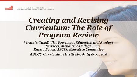 Creating and Revising Curriculum: The Role of Program Review