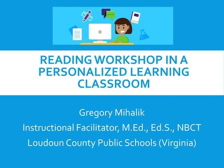 Reading Workshop in a Personalized Learning Classroom