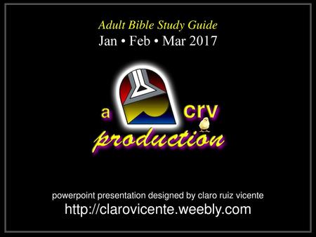 Adult Bible Study Guide Jan • Feb • Mar 2017