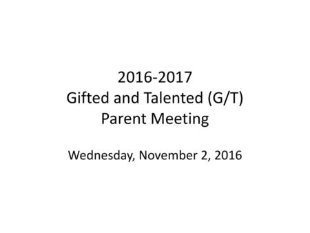 Gifted and Talented (G/T) Parent Meeting