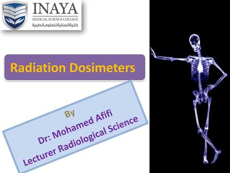 Dr: Mohamed Afifi By Lecturer Radiological Science