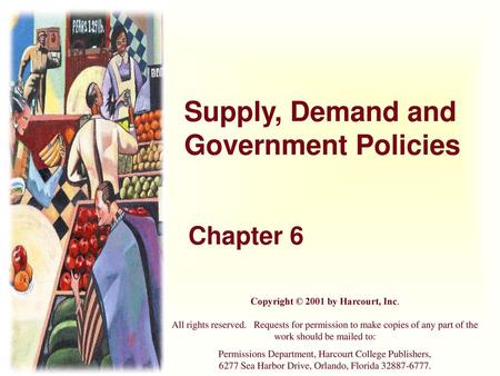 Supply, Demand and Government Policies