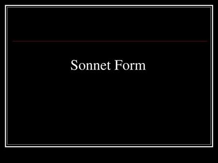 Sonnet Form.