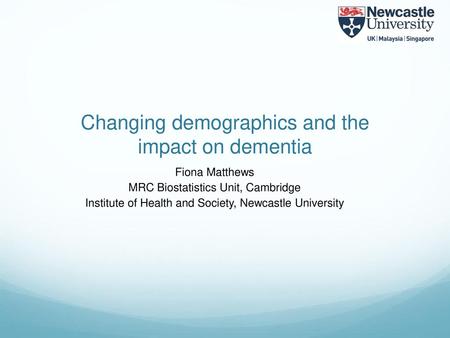 Changing demographics and the impact on dementia