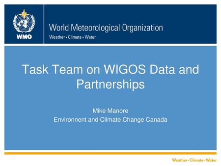 Task Team on WIGOS Data and Partnerships