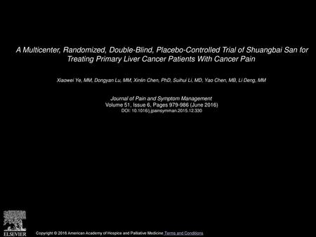 A Multicenter, Randomized, Double-Blind, Placebo-Controlled Trial of Shuangbai San for Treating Primary Liver Cancer Patients With Cancer Pain  Xiaowei.