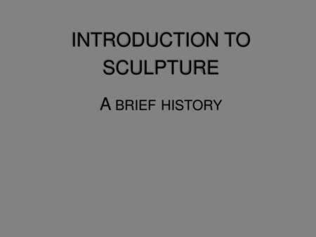 Introduction to Sculpture