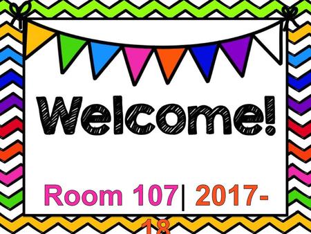 Room 107| 2017-18.