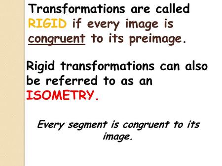 Every segment is congruent to its image.