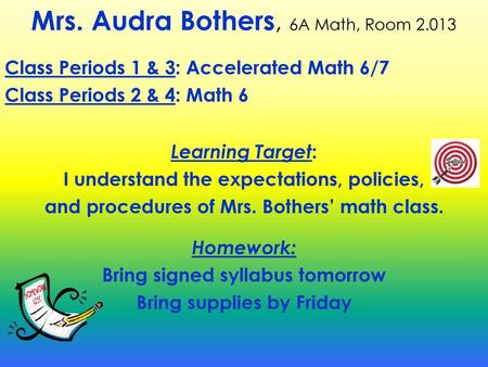 Mrs. Audra Bothers, 6A Math, Room 2.013