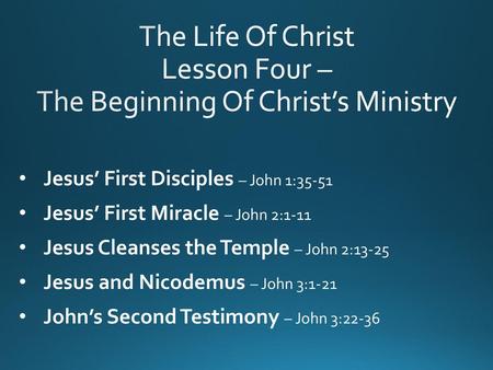 The Life Of Christ Lesson Four – The Beginning Of Christ’s Ministry