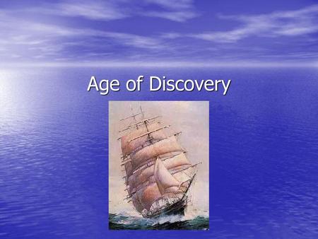 Age of Discovery.