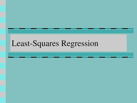 Least-Squares Regression