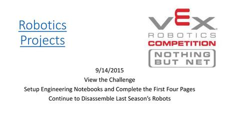 Robotics Projects 9/14/2015 View the Challenge