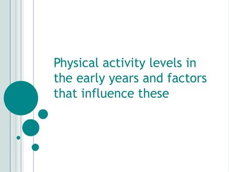 Factors influencing physical activity