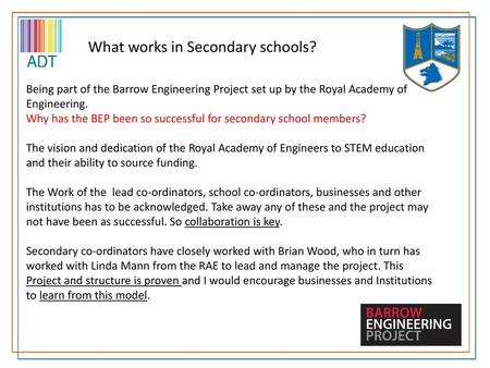 Why has the BEP been so successful for secondary school members?