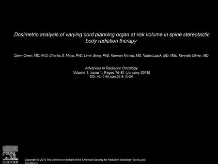 Dosimetric analysis of varying cord planning organ at risk volume in spine stereotactic body radiation therapy  Dawn Owen, MD, PhD, Charles S. Mayo, PhD,