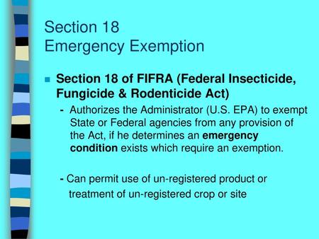 Section 18 Emergency Exemption