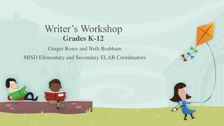 Writer’s Workshop Grades K-12