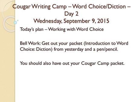 Today’s plan – Working with Word Choice