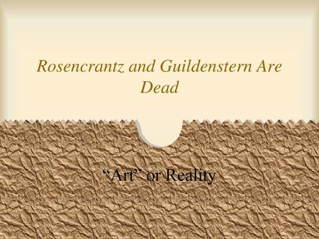 Rosencrantz and Guildenstern Are Dead