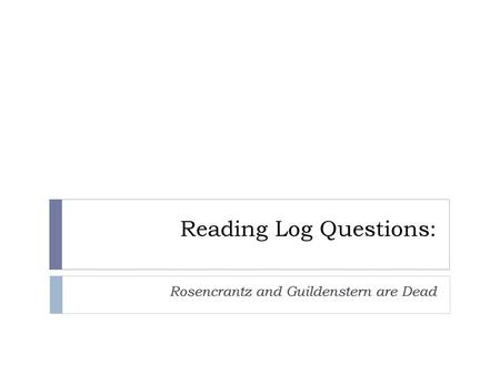 Reading Log Questions: