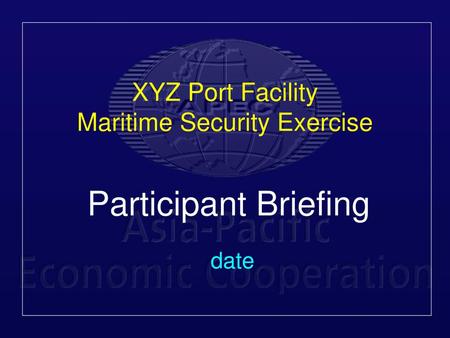 XYZ Port Facility Maritime Security Exercise