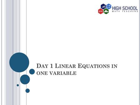 Day 1 Linear Equations in one variable