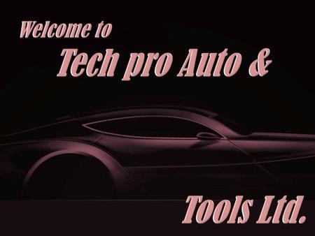 Welcome to Tech pro Auto & Tools Ltd..