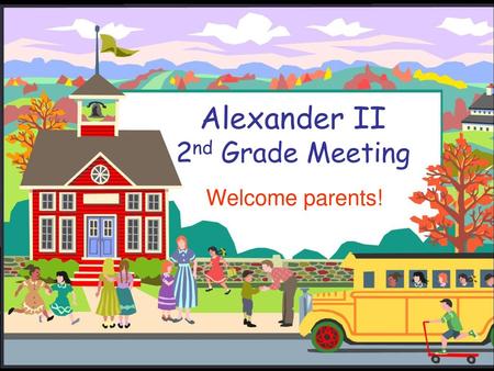 Alexander II 2nd Grade Meeting