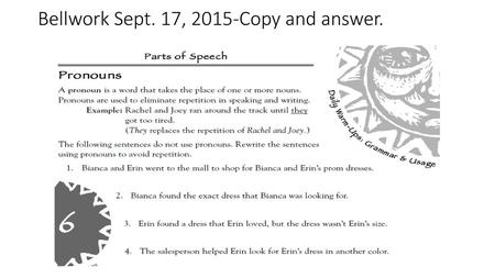 Bellwork Sept. 17, 2015-Copy and answer.