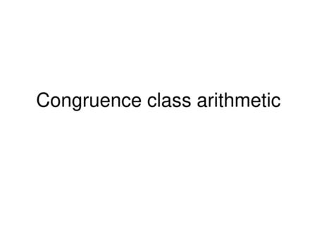 Congruence class arithmetic