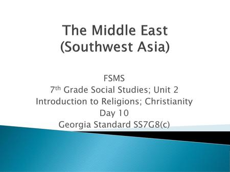 The Middle East (Southwest Asia)