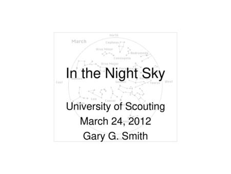 University of Scouting March 24, 2012 Gary G. Smith