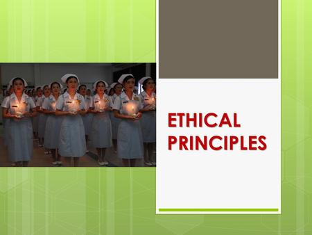 ETHICAL PRINCIPLES.