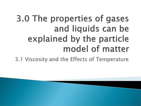 3.1 Viscosity and the Effects of Temperature