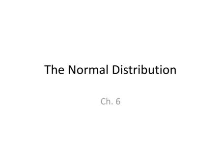 The Normal Distribution