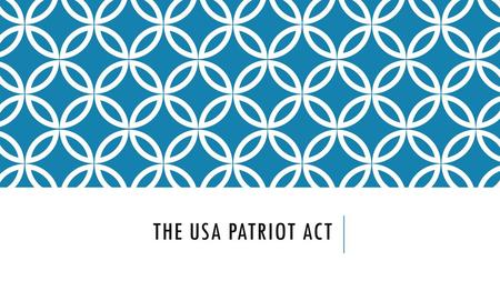 The USA PATRIOT ACT.