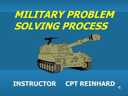 MILITARY PROBLEM SOLVING PROCESS